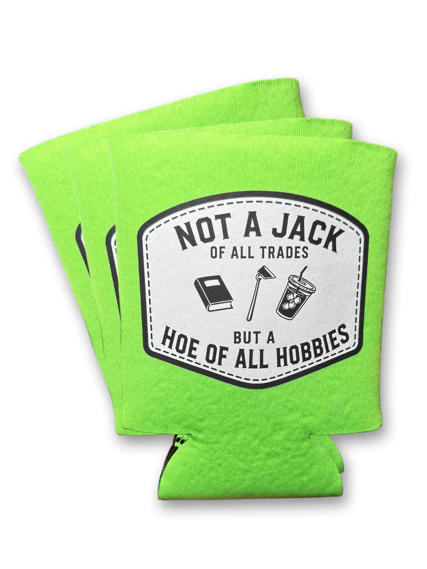 Hoe of All Hobbies | Koozie