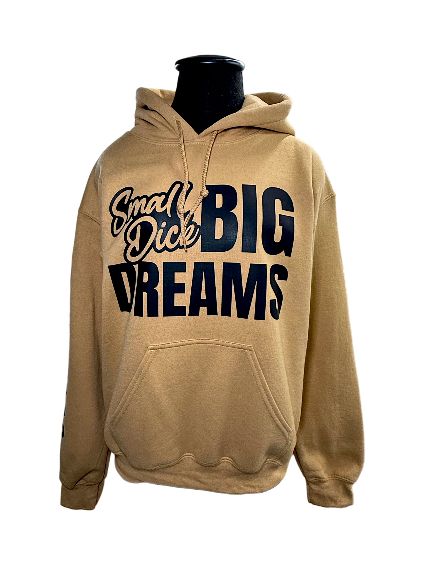 Small Dick Big Dreams Hoodie