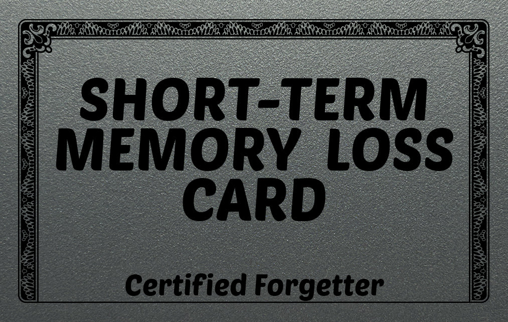 Short Term Memory Loss Excuse Card