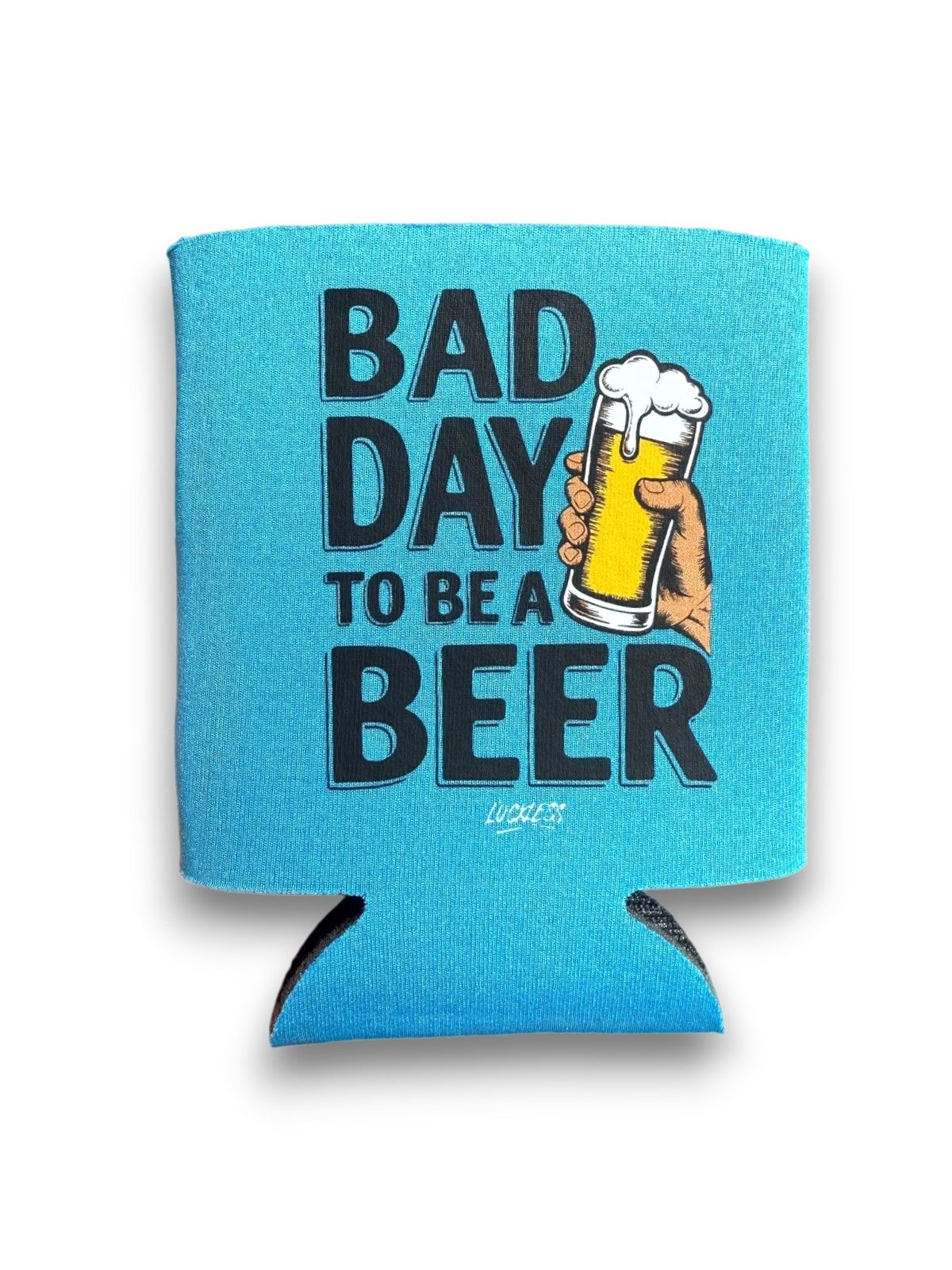Bad Day to be a Beer Koozie