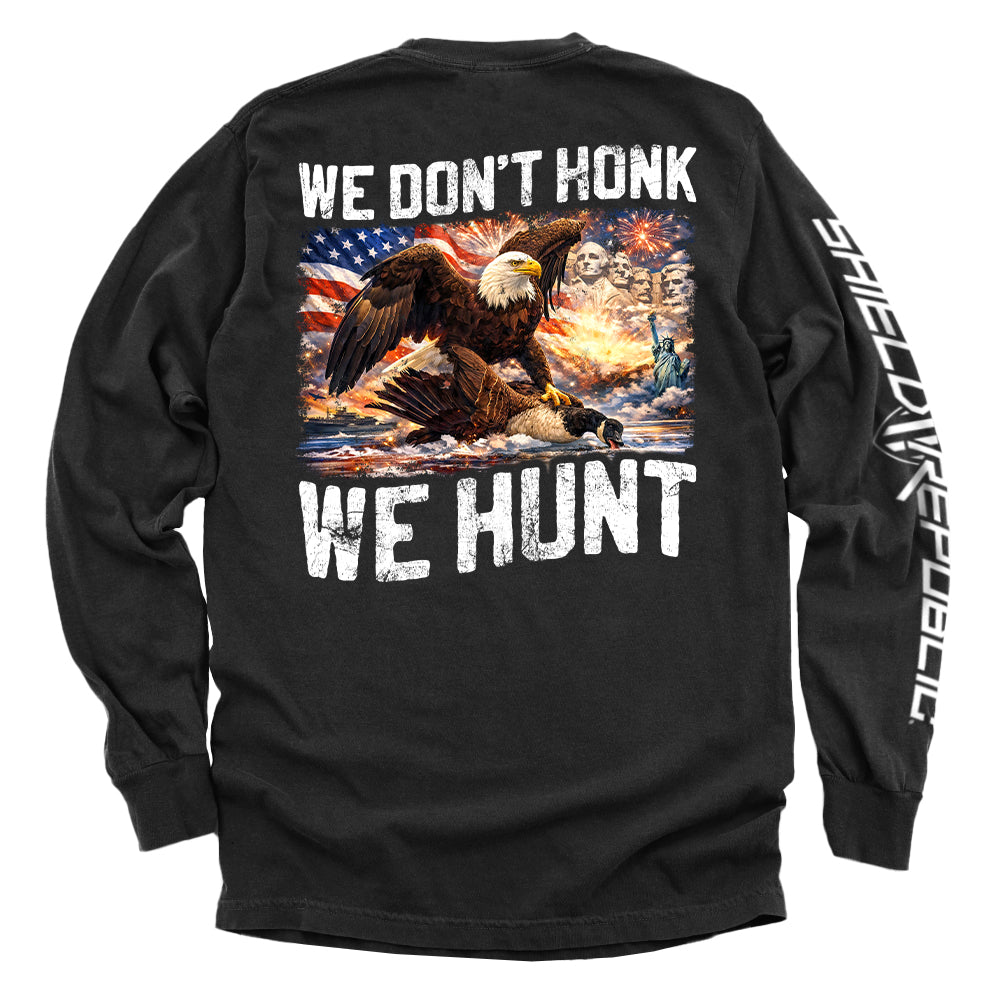 We Don't Honk We Hunt