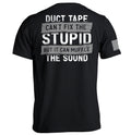 Duct Tape Can't Fix The Stupid