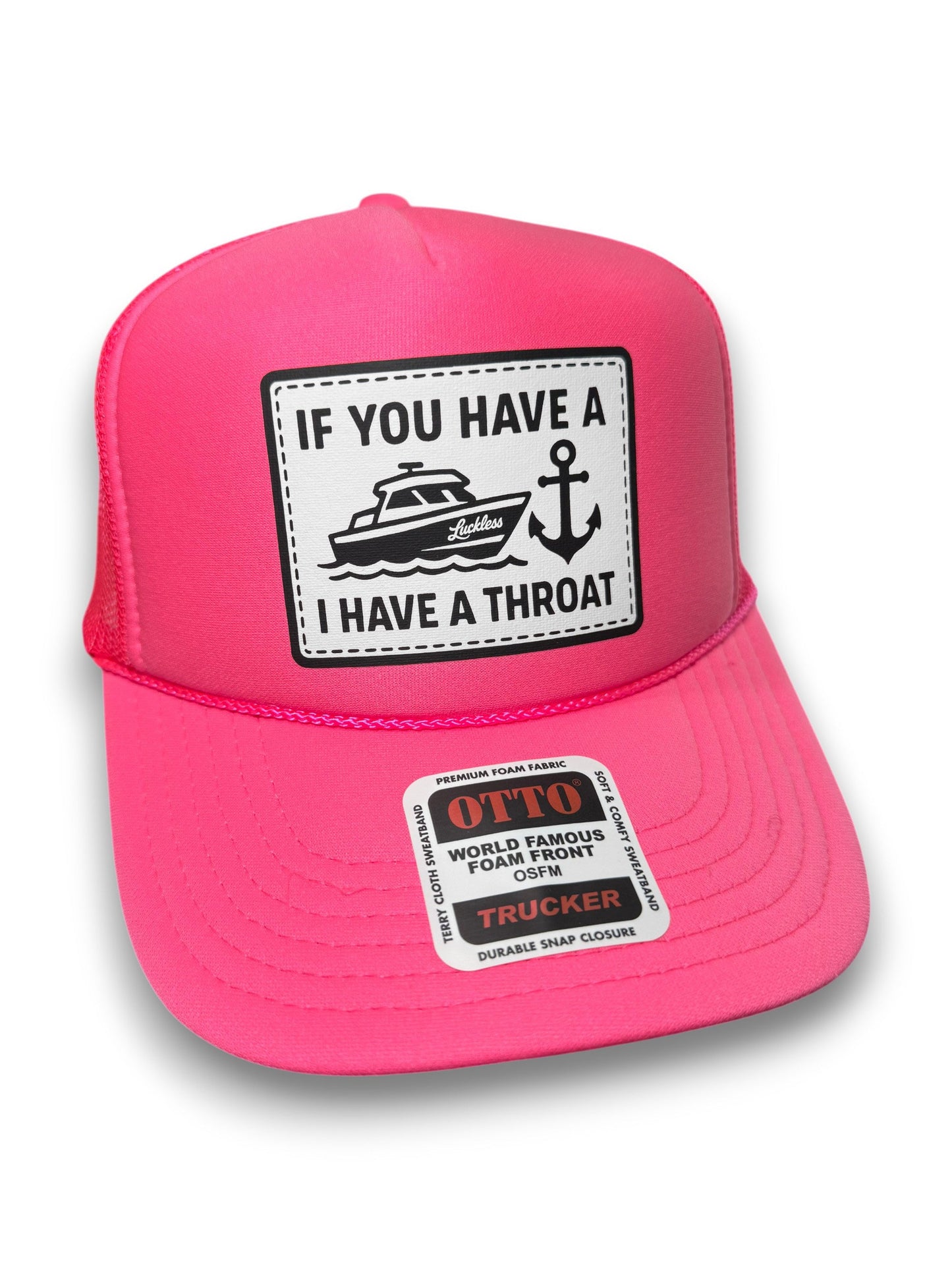 If You Have A Boat I Have A Throat Trucker Hat