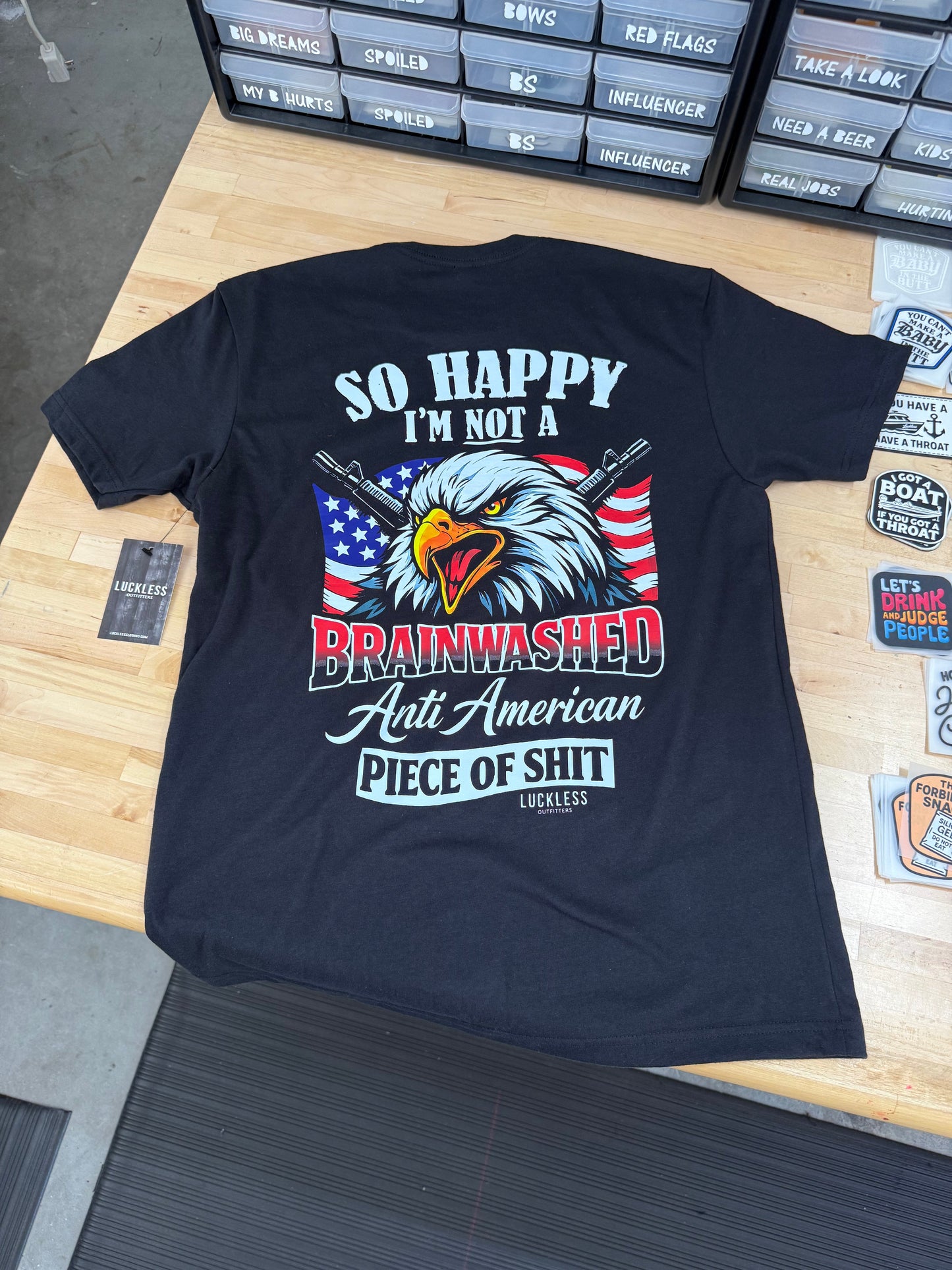 So Happy I'm Not A Brainwashed Anti American Piece Of Shit Tee