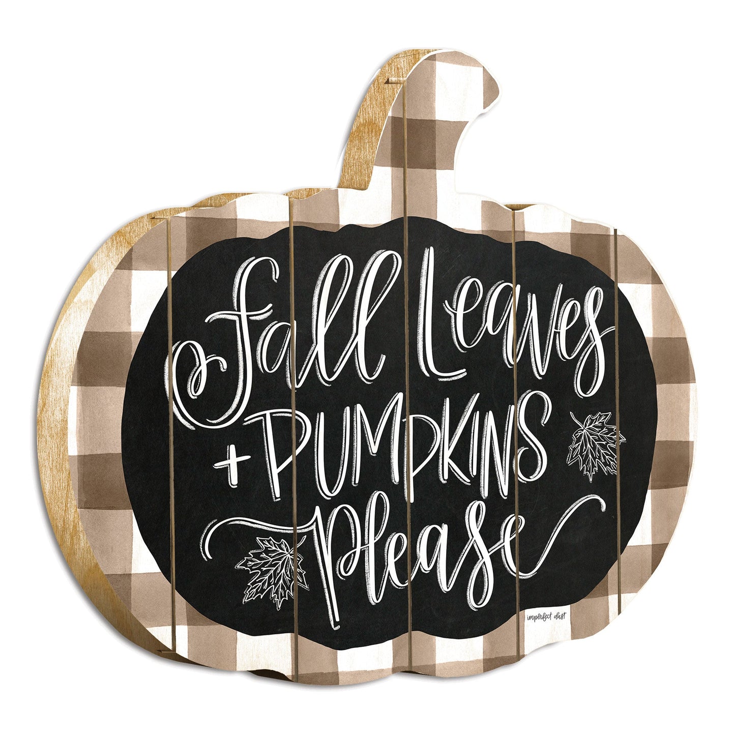 Fall Leaves and Pumpkins Please by Artisan Imperfect Dust