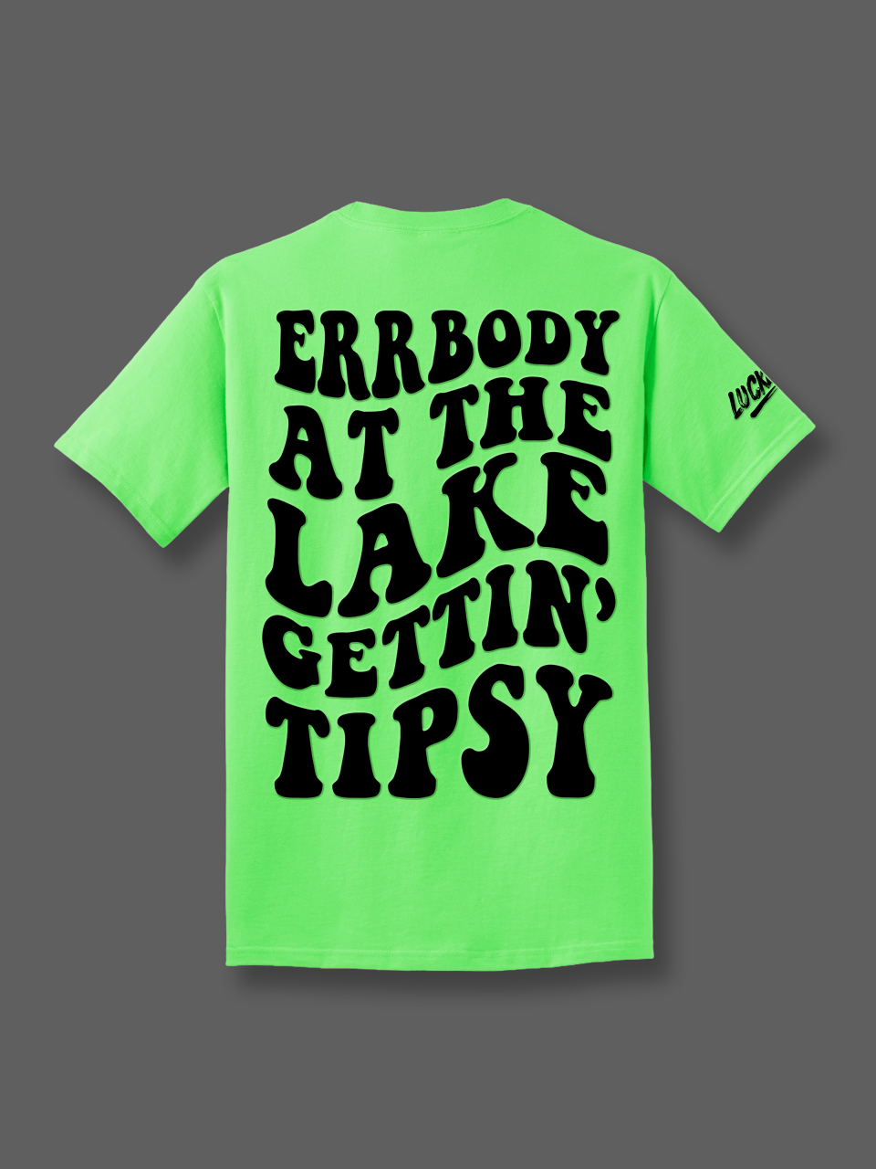 Errbody Gettin Tipsy Tee