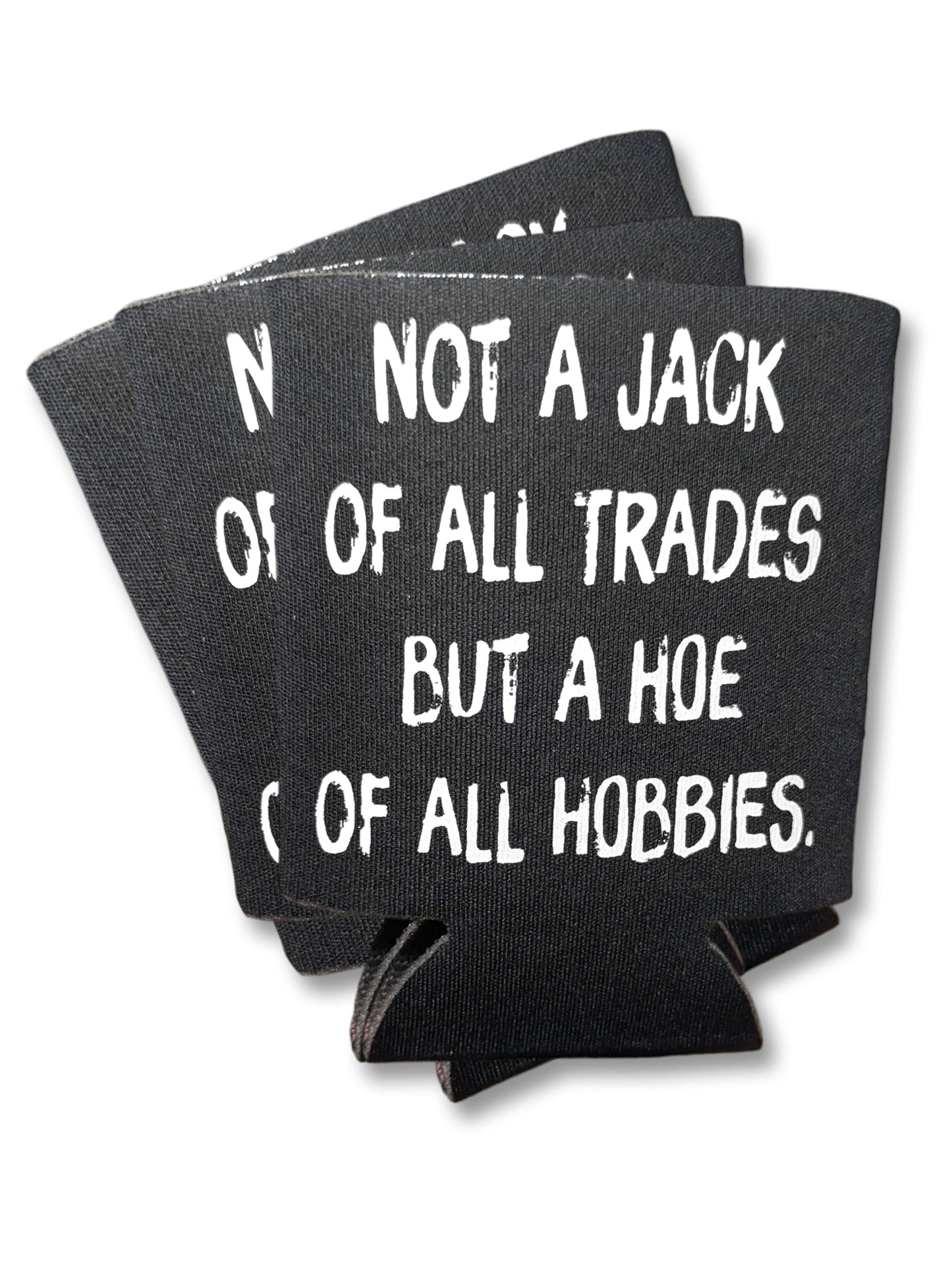 Hoe of All Hobbies | Koozie