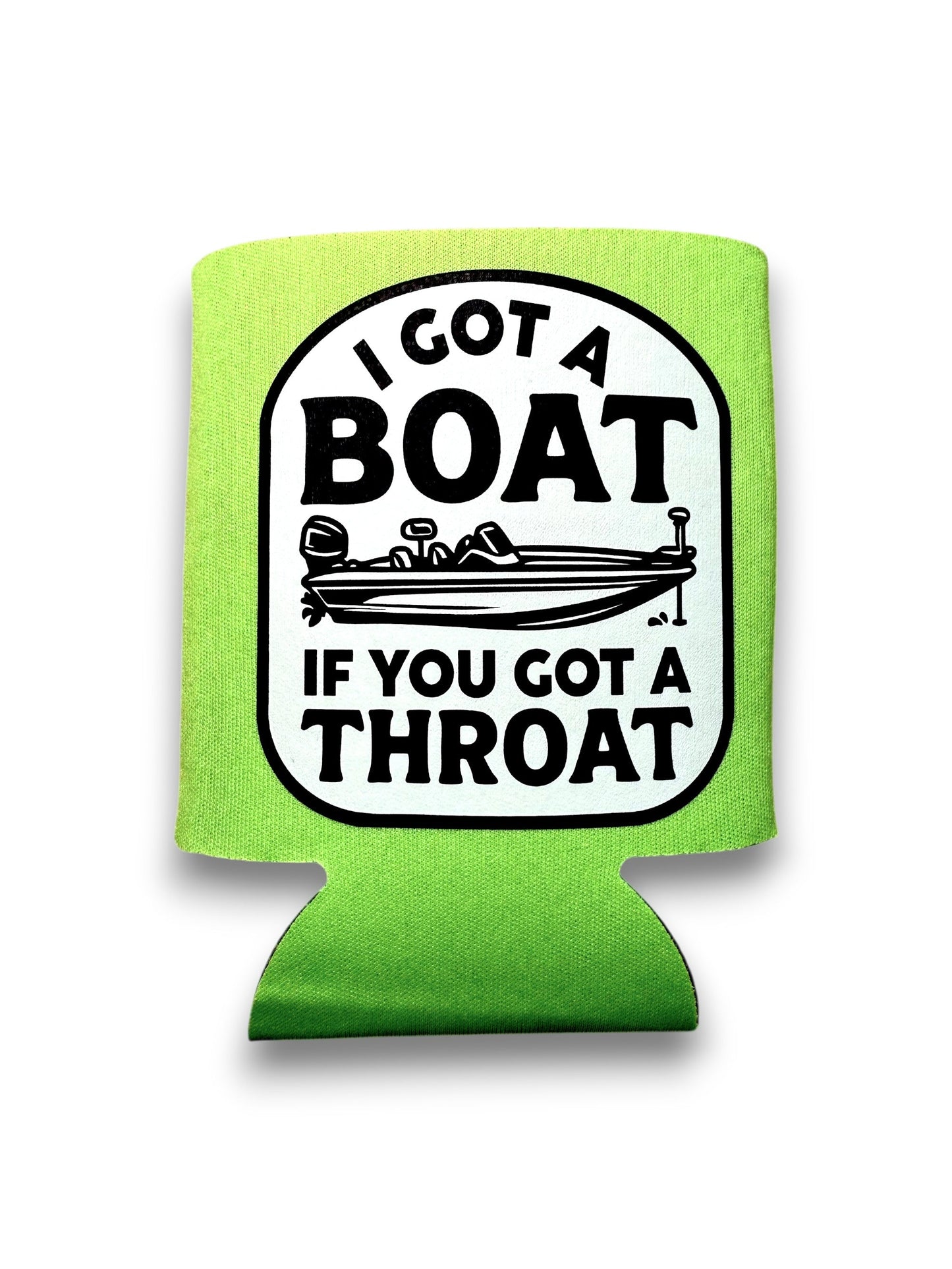 I Got A Boat | Koozie