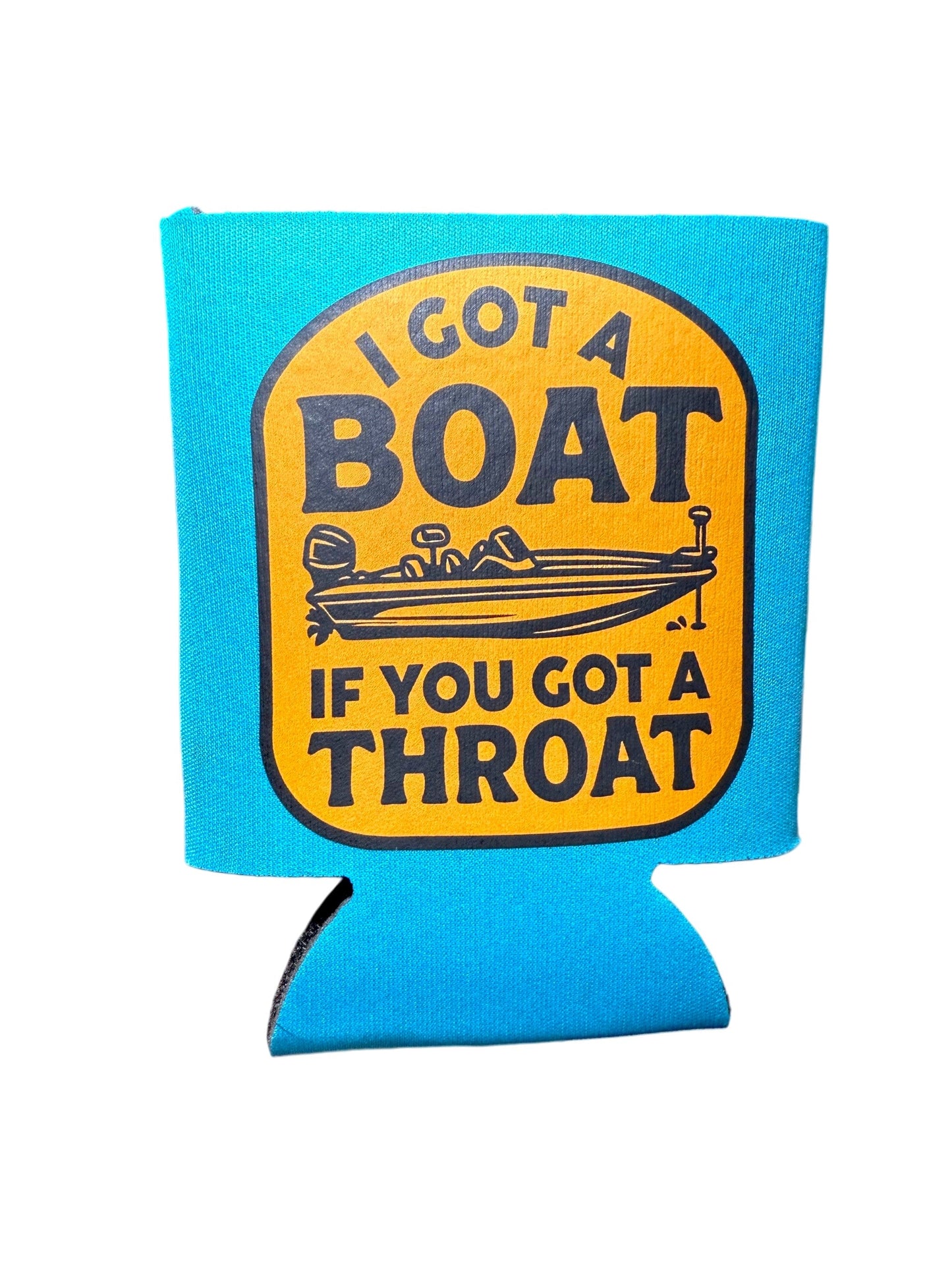 I Got A Boat | Koozie