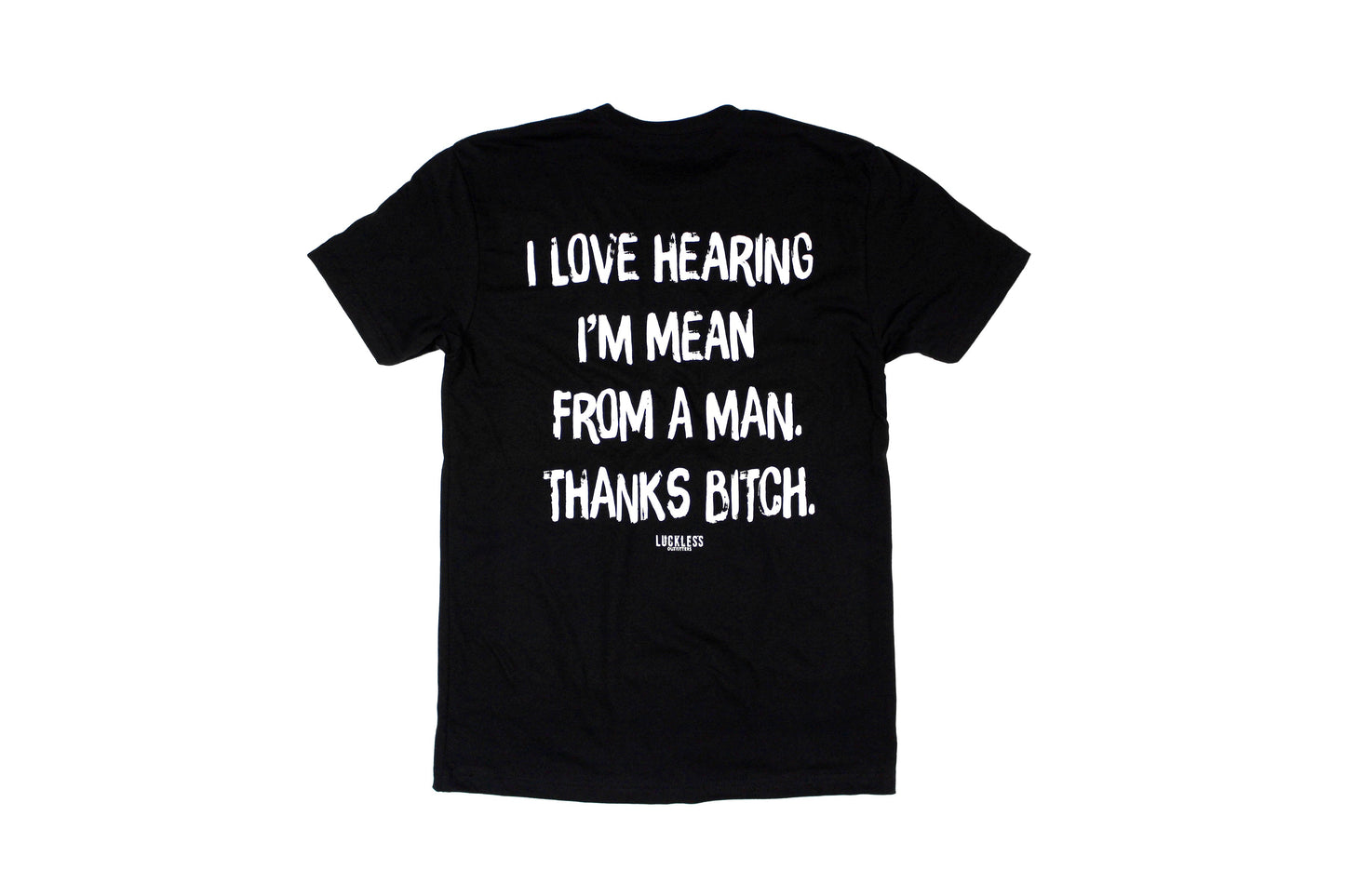 I Love Hearing I'm Mean | Tee