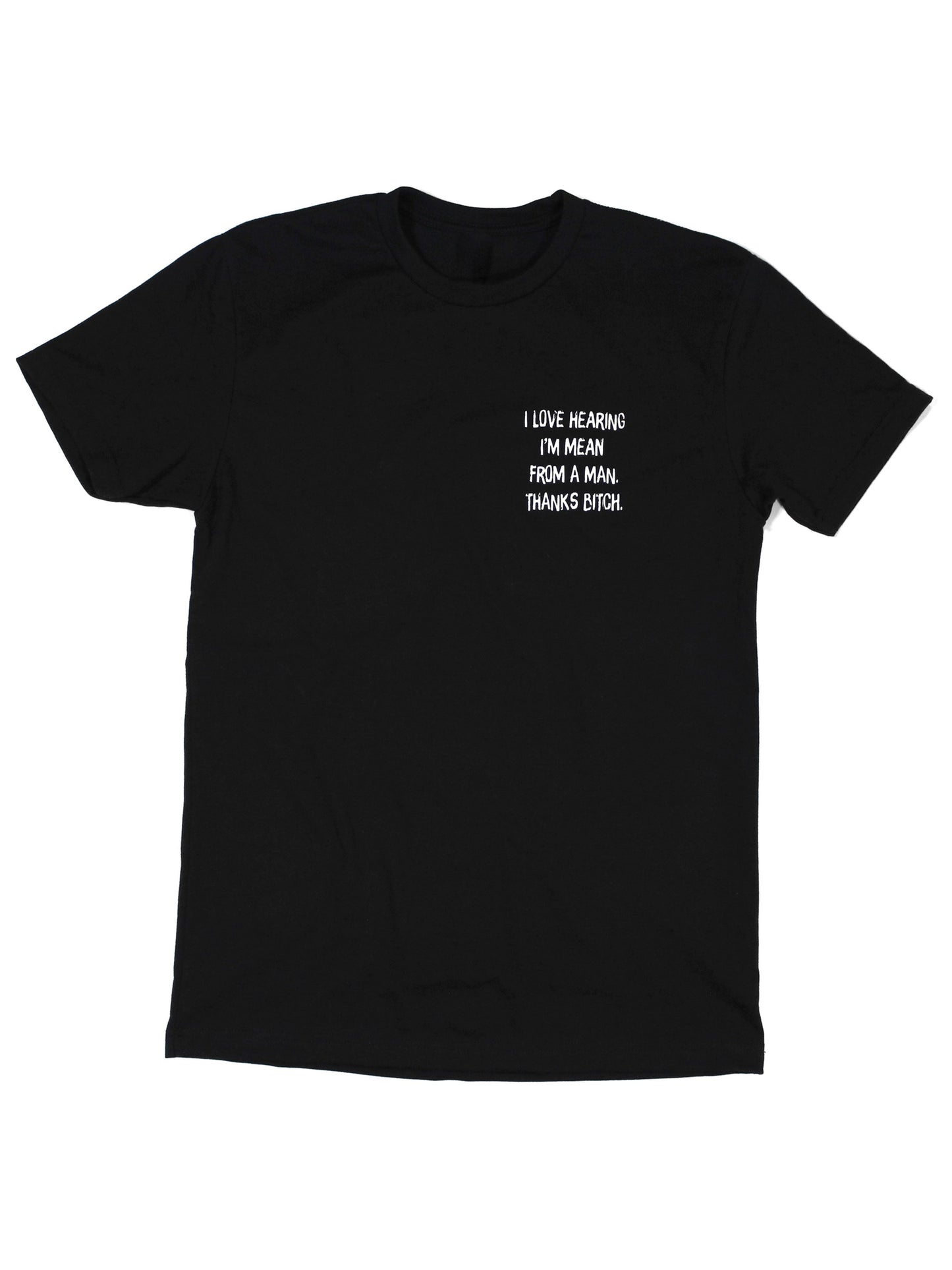 I Love Hearing I'm Mean | Tee