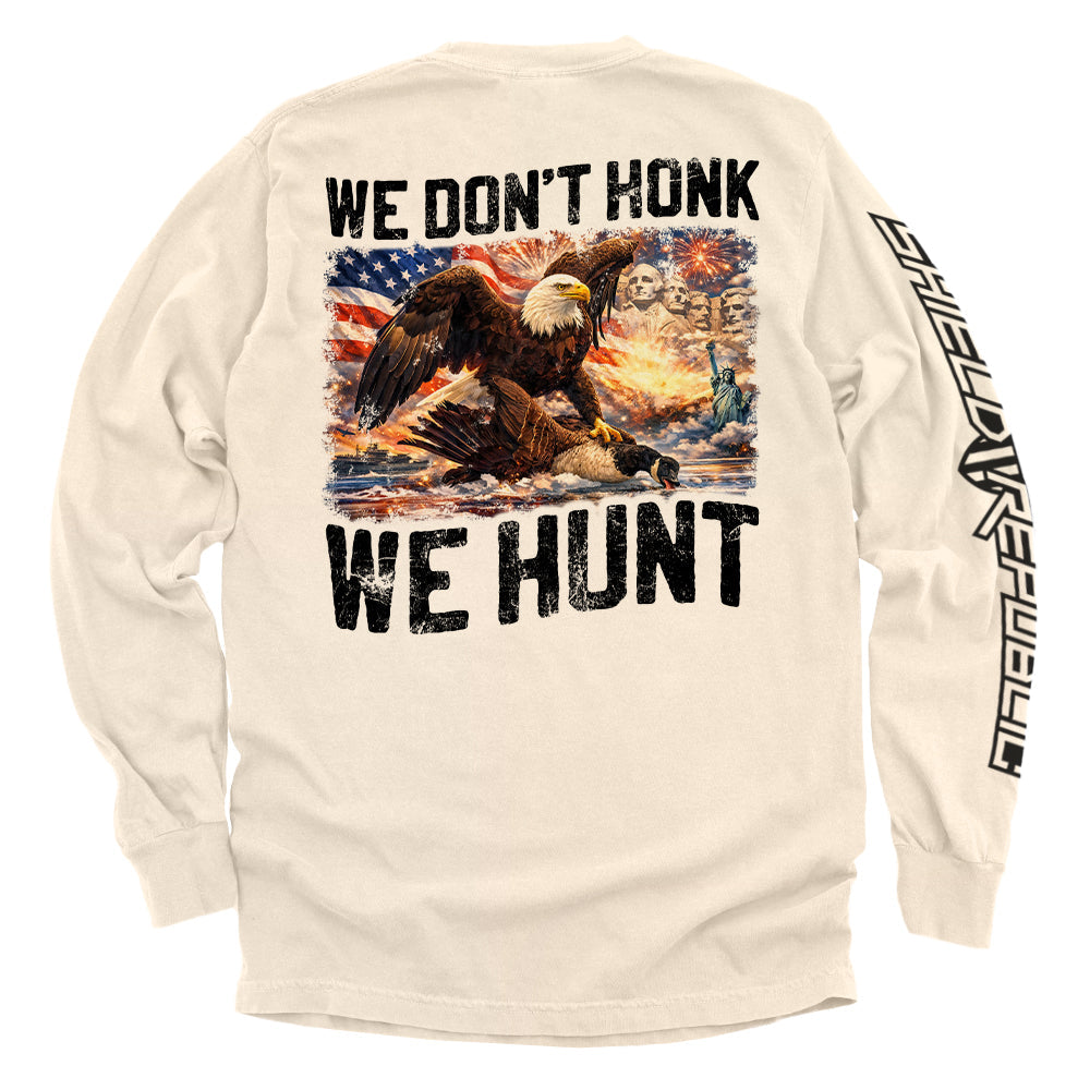 We Don't Honk We Hunt