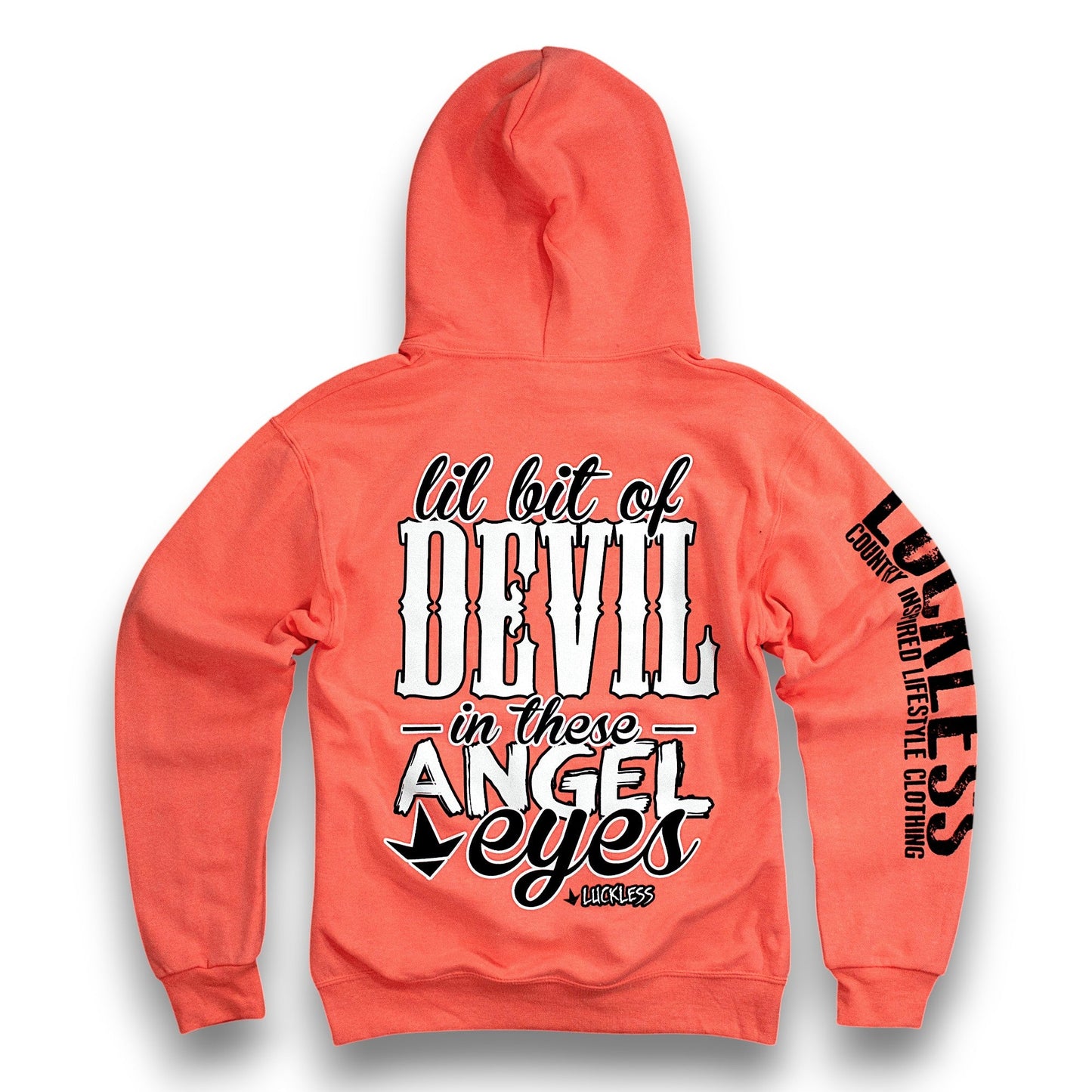 Lil Bit Of Devil in these Angel Eyes Hoodie