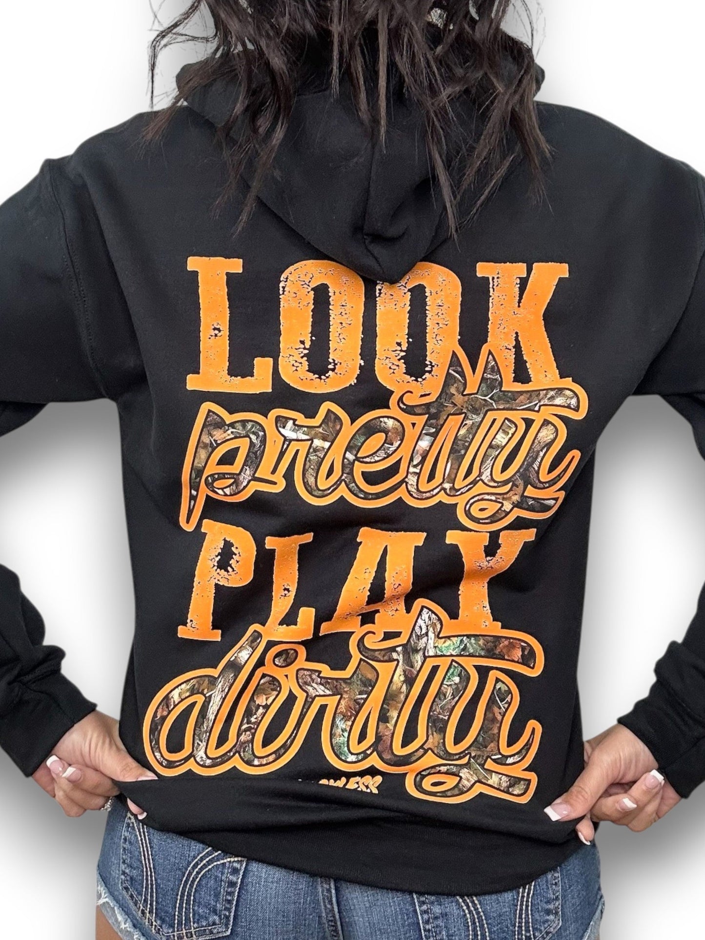 Look Pretty Play Dirty Hoodie
