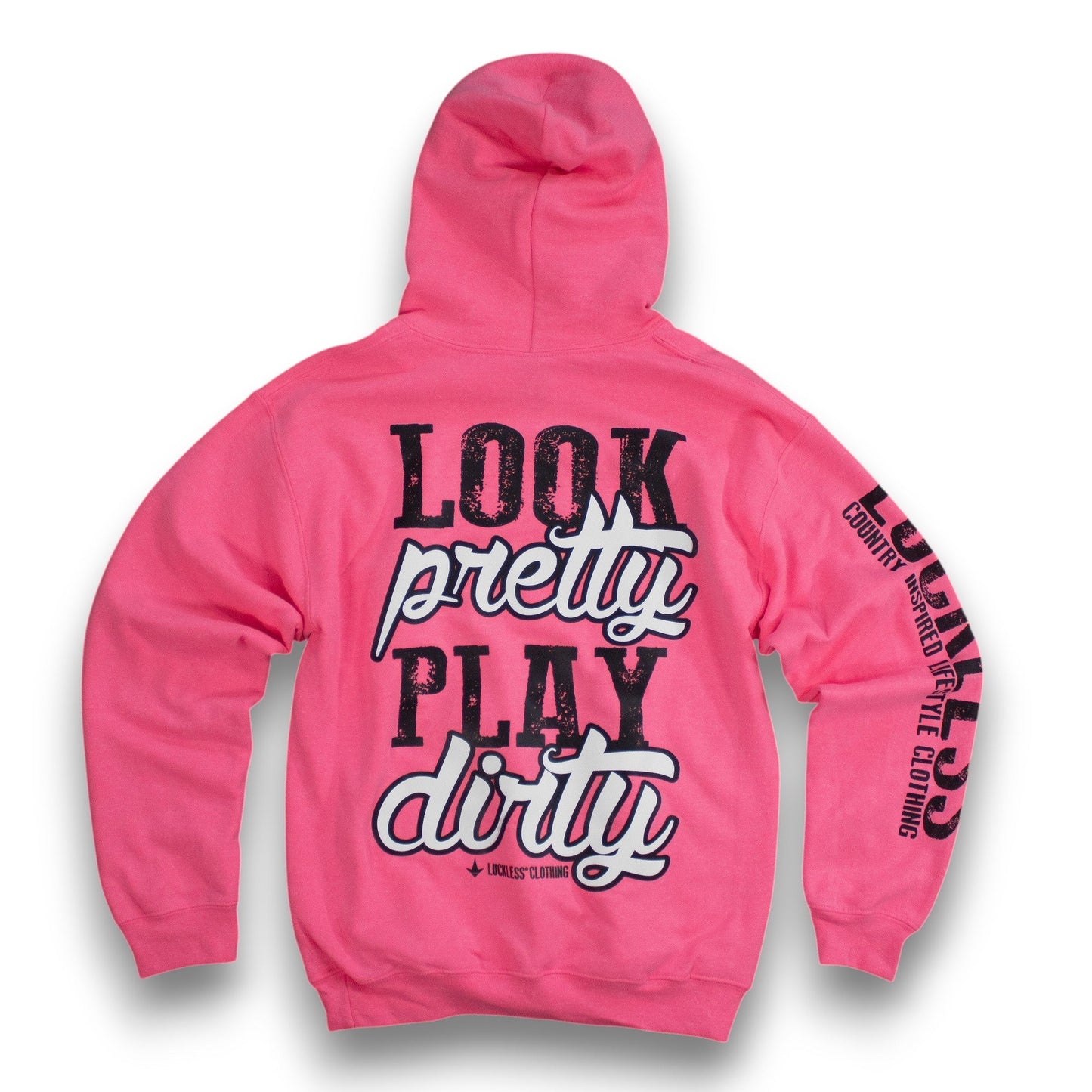 Look Pretty Play Dirty Hoodie