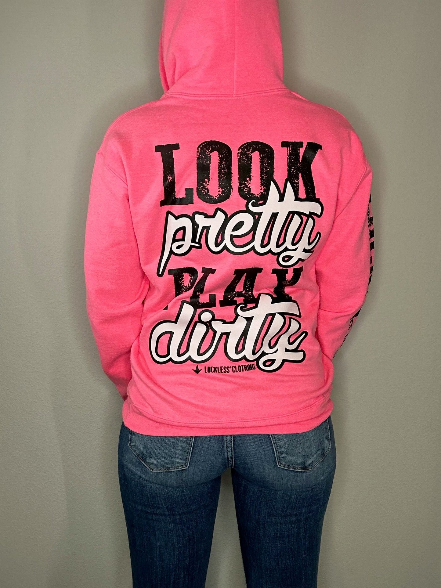 Look Pretty Play Dirty Hoodie