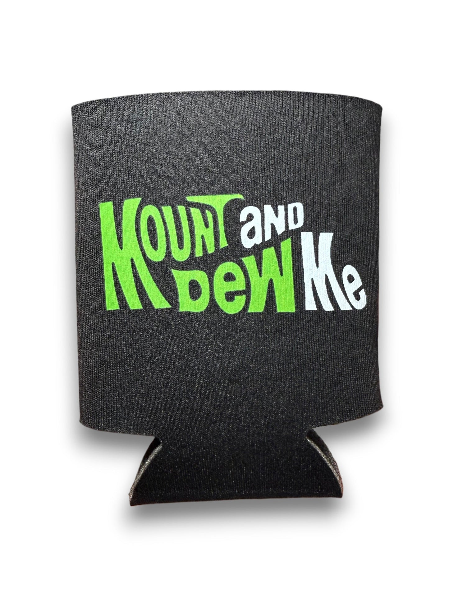 Mount And Dew Me | Koozie
