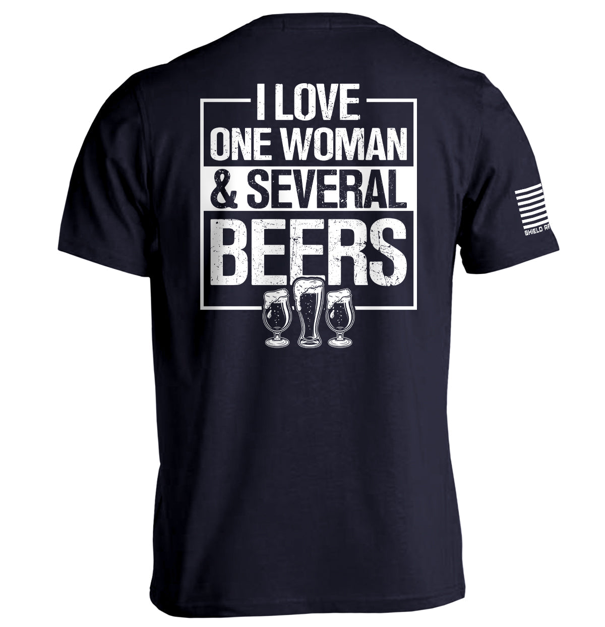 I Love One Woman & Several Beers