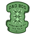 Dad Bod Working on my Six Pack