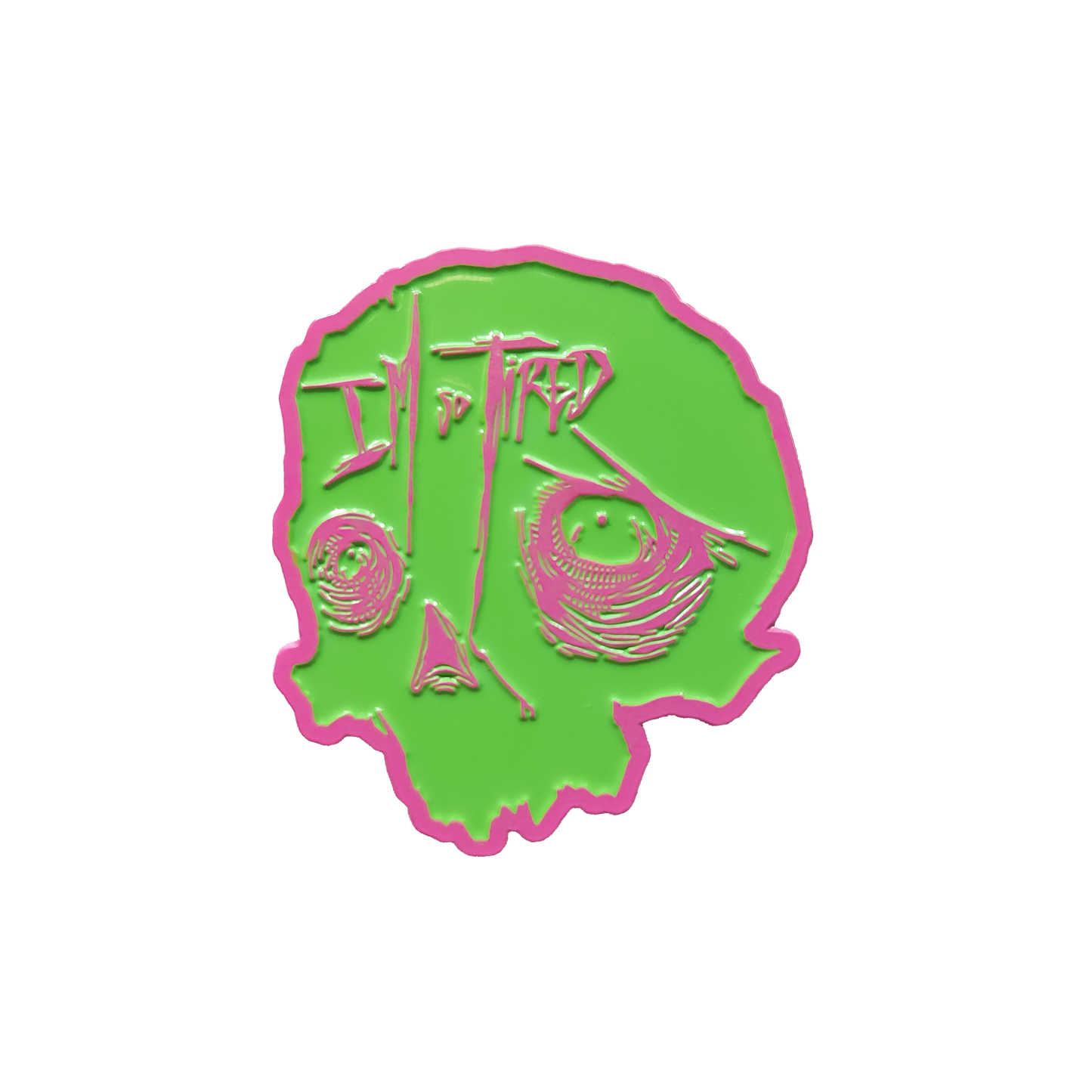 So Tired Enamel Pin Pink