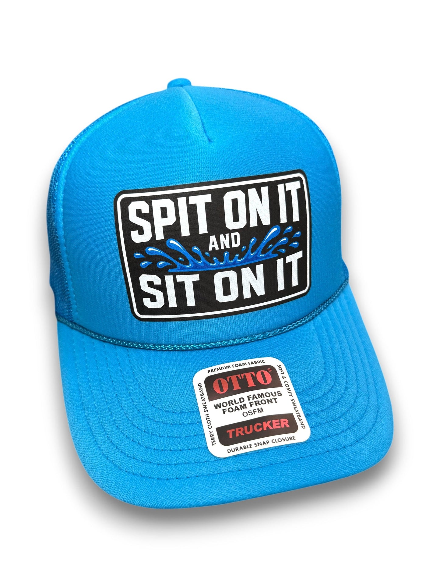 Spit On It and Sit On It Foam Trucker Hat