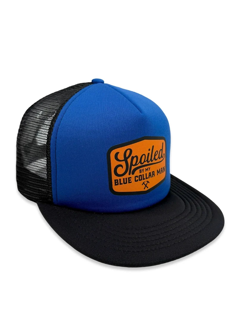 Spoiled By My Blue Collar Man Trucker Hat