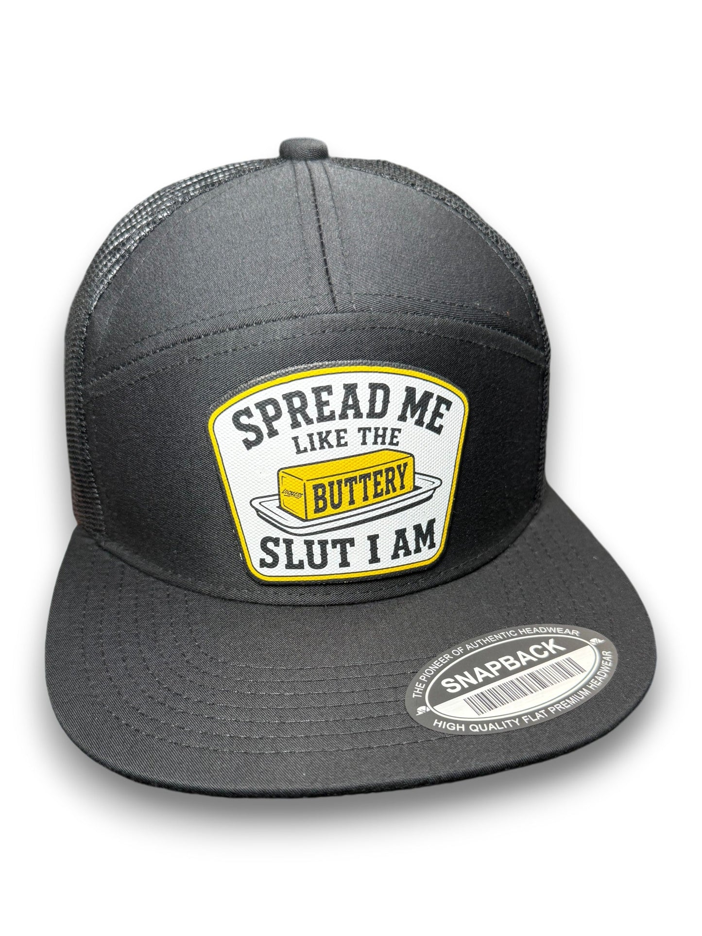 Spread Me Like The Buttery Slut I Am | Snapback