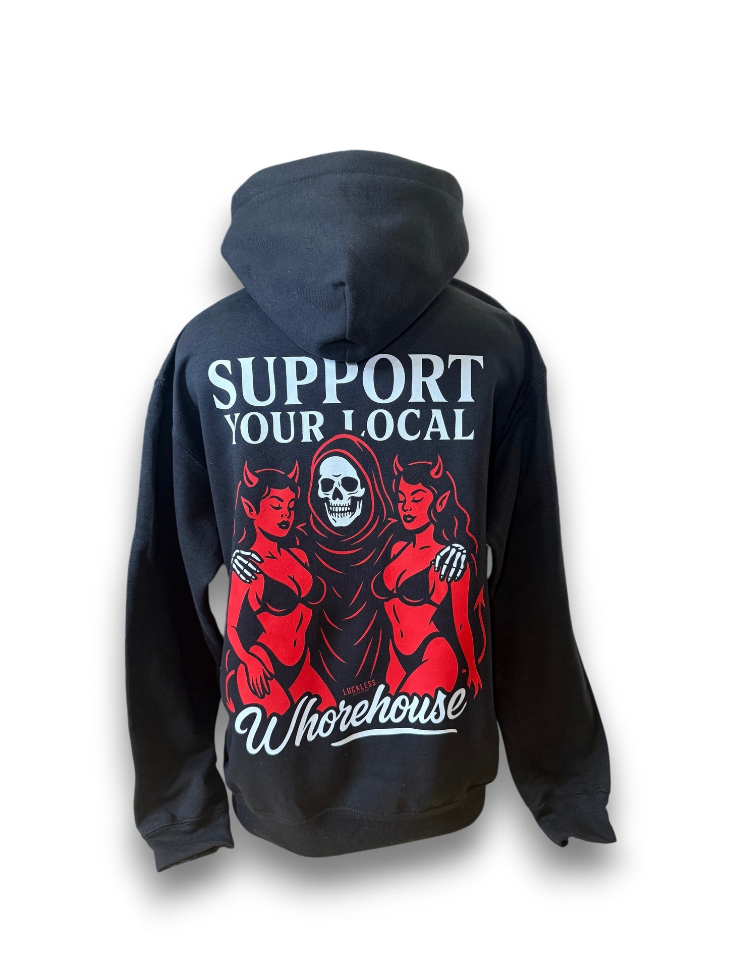 Support Your Local Whorehouse Hoodie
