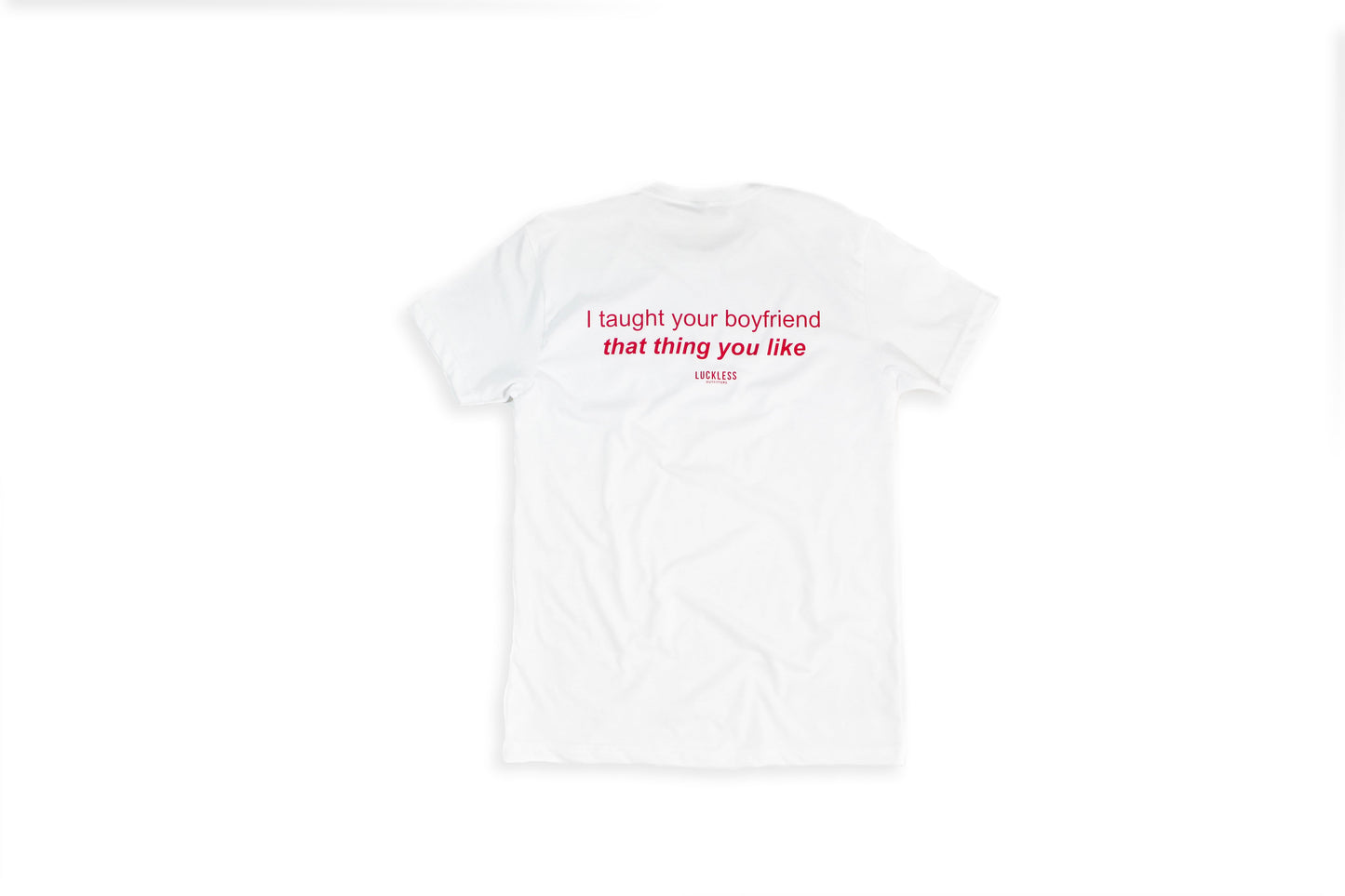 Taught Your Boyfriend | Tee
