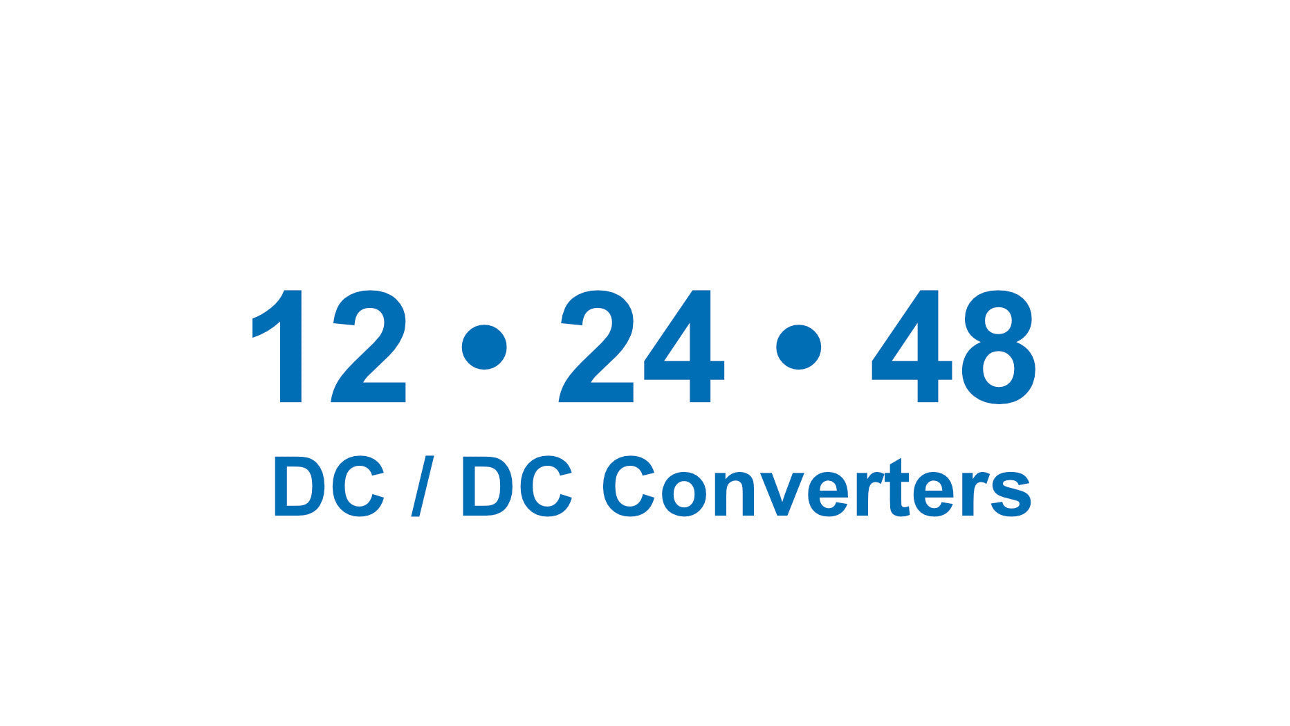 DC-DC Converters: step up/down transformers for 12V, 24V & 48V
