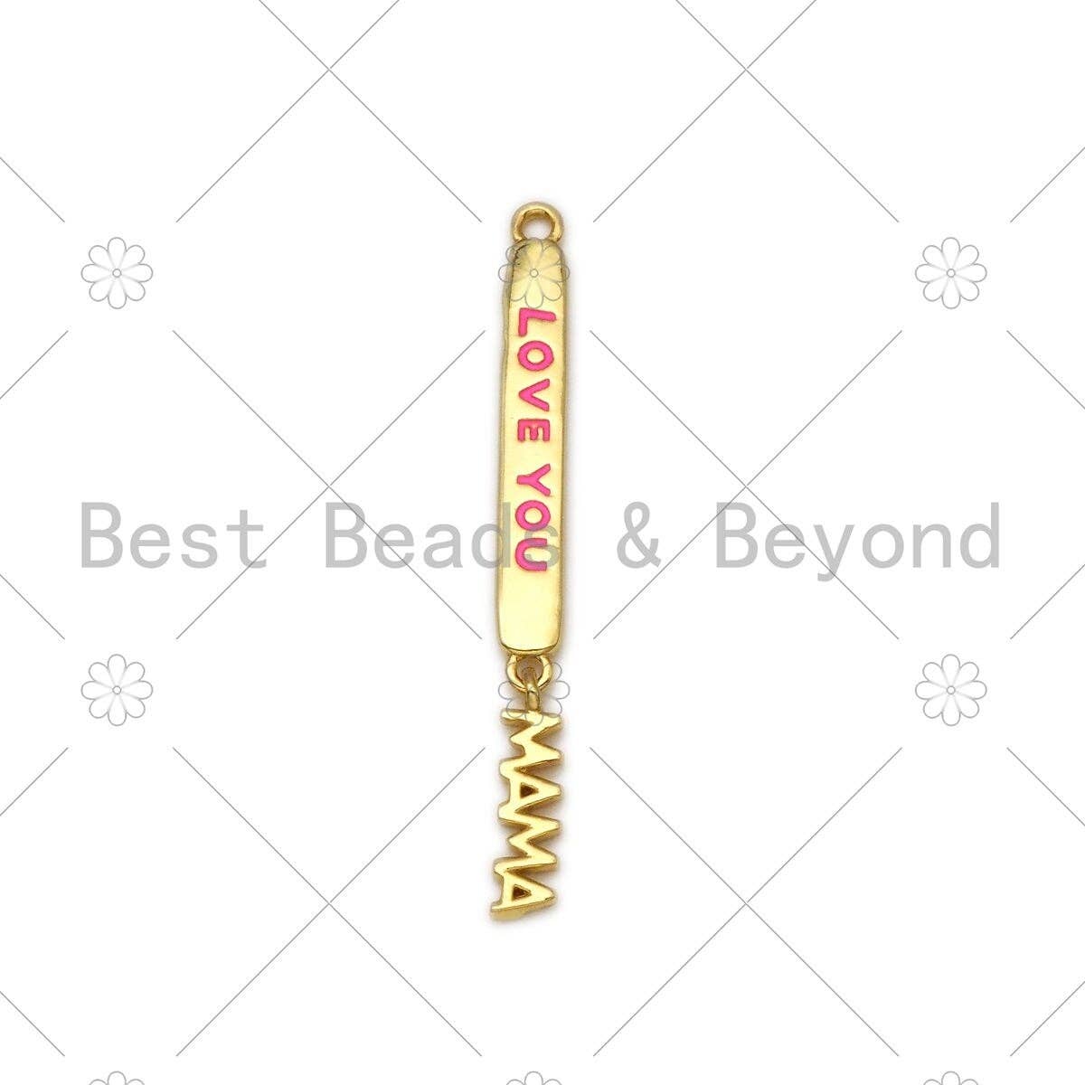 Colorful Enamel Love You Mama Word On Long Bar Pendant,18K Gold Filled Charm,Mother's Day Charm,Enamel Jewelry,4x30mm,Sku#LK394