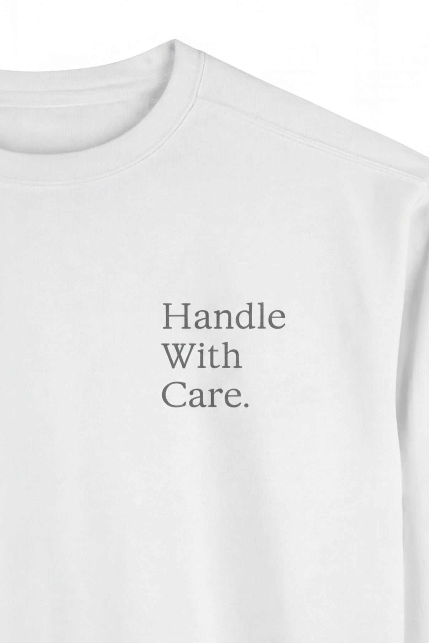 Handle With Care Sweatshirt