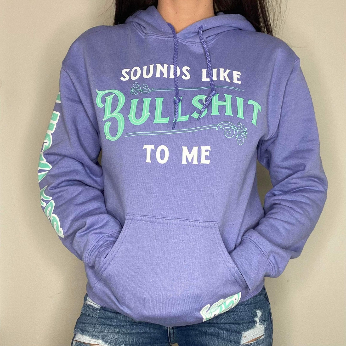 Sounds Like Bullshit To Me | Funny Adult Hoodie